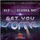 KL2 feat. Alaska MC - Get You Some