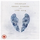 Coldplay - Ghost Stories · Live 2014