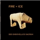 Fire + Ice - Deo Endovellico Sacrum