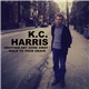 K.C. Harris - Another Day Gone Away / Walk To Your Grave