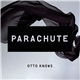 Otto Knows - Parachute