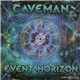 Caveman - Event Horizon