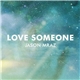 Jason Mraz - Love Someone