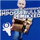 The Impossebulls - Everything Is Different: Impossebulls Remixxed