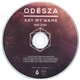 Odesza Feat. Zyra - Say My Name