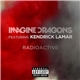 Imagine Dragons Feat. Kendrick Lamar - Radioactive